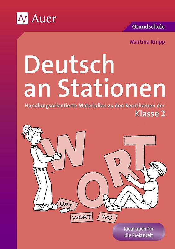 Deutsch an Stationen 2. Handlungsorientierte Materialien zu den Kernthemen der Klasse 2