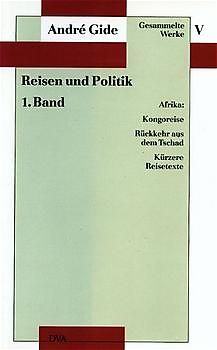 Gesammelte Werke V. Reisen und Politik - 1. Band: Afrika