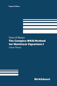 The Complex WKB Method for Nonlinear Equations I