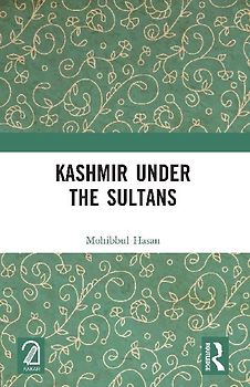 Kashmir Under the Sultans