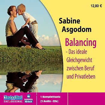 Balancing - Das ideale Gleichgewicht zwischen Beruf und Privatleben
