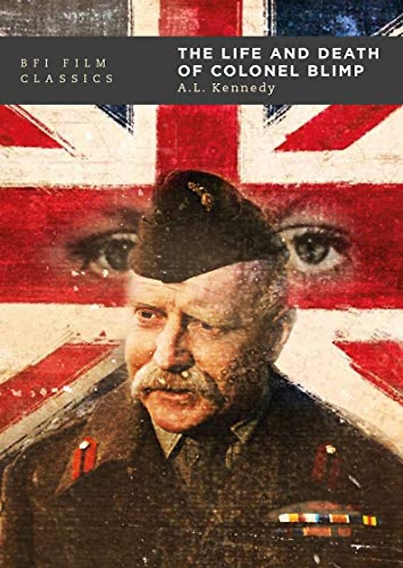 The Life and Death of Colonel Blimp (BFI Film Classics)