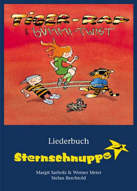 Tiger-Rap & Gummi-Twist. Einladung zum Kinderfest. Liederbuch mit Texten, Noten, Akkorden