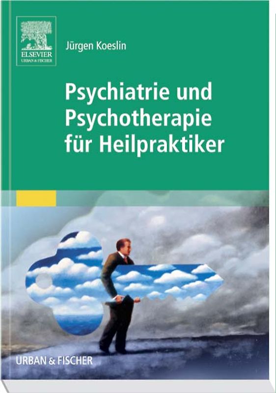 Psychiatrie und Psychotherapie für Heilpraktiker