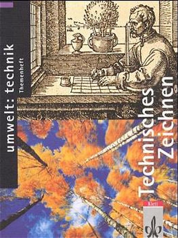 Umwelt: Technik / Ausgabe C - Themenhefte / Technisches Zeichnen - technische Kommunikation