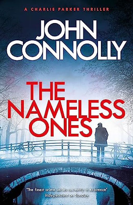 The Nameless Ones: Private Investigator Charlie Parker hunts evil in the nineteenth book in the globally bestselling series (Charlie Parker Thriller, Band 22)