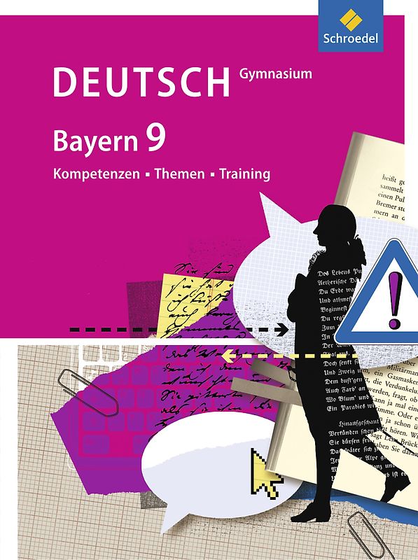 Kompetenzen - Themen - Training - Arbeitsbuch für den Deutschunterricht am Gymnasium in Bayern