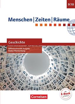 Menschen-Zeiten-Räume - Geschichte Differenzierende Ausgabe Baden-Württemberg - Ausgabe ab 2016 - Band 3: 9./10. Schuljahr
