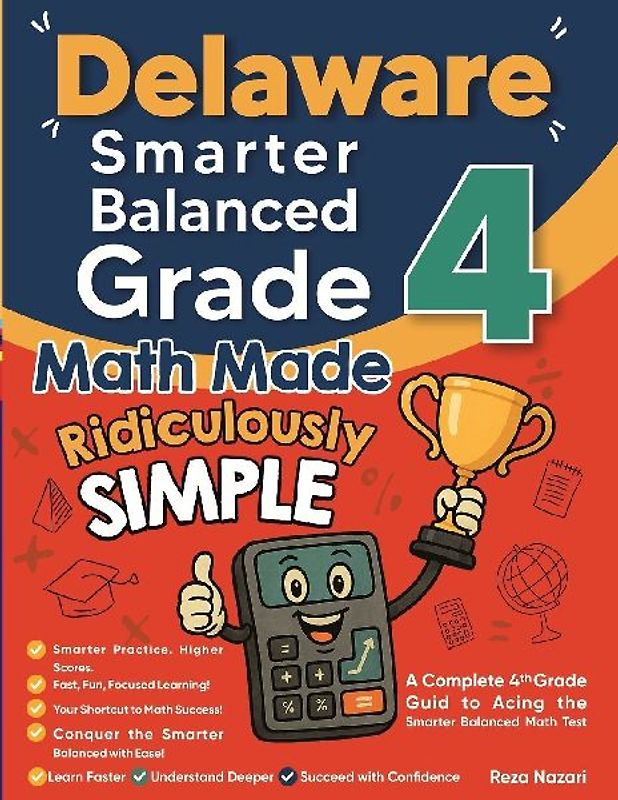 Delaware Smarter Balanced Grade 4 Math Made Ridiculously Simple