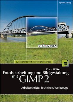 Fotobearbeitung und Bildgestaltung mit GIMP 2