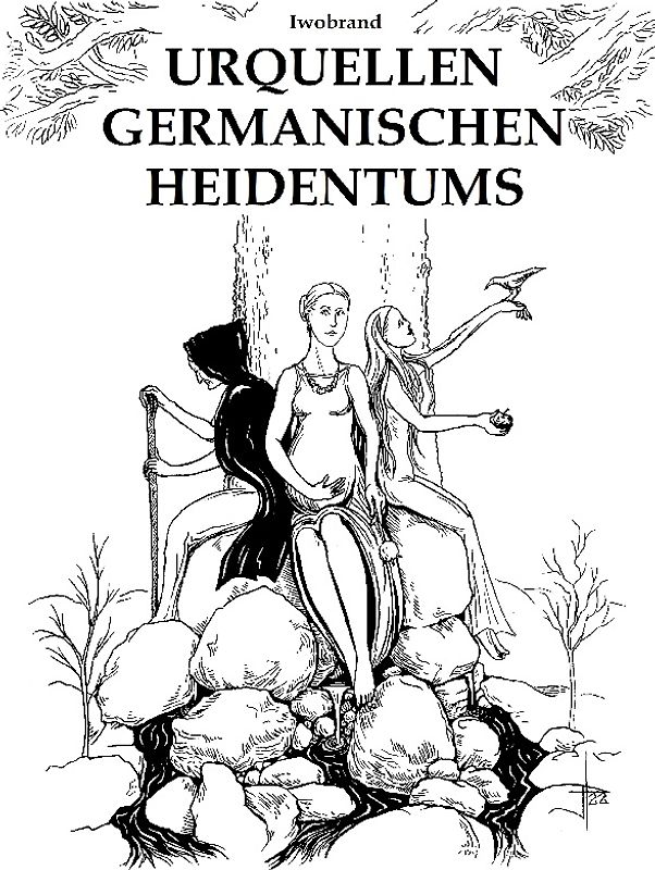 Urquellen germanischen Heidentums