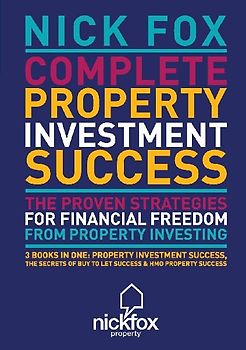 Complete Property Investment Success