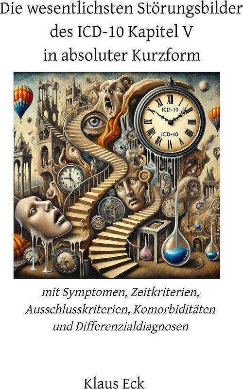 Die wesentlichsten Störungsbilder des ICD-10 Kapitel V in absoluter Kurzform