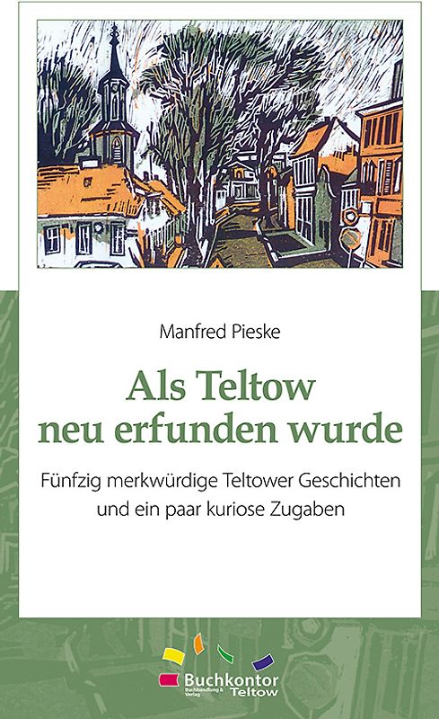 Als Teltow neu erfunden wurde