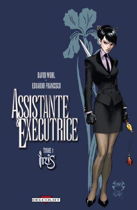 Assistante et Exécutrice, Tome 1 : Iris