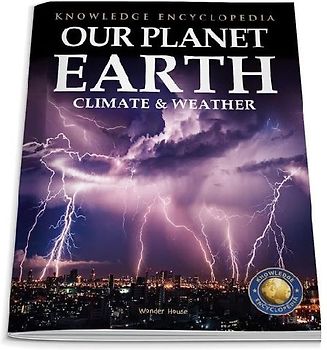 Our Planet Earth: Climate & Weather