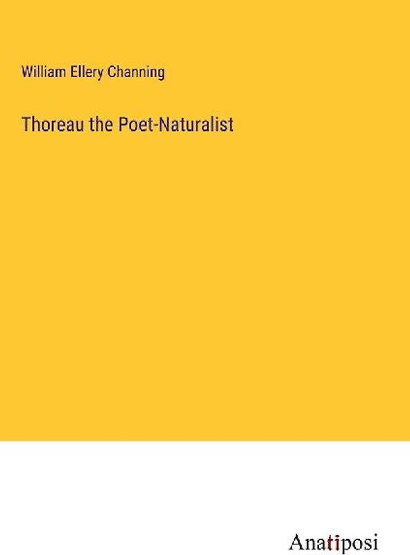 Thoreau the Poet-Naturalist