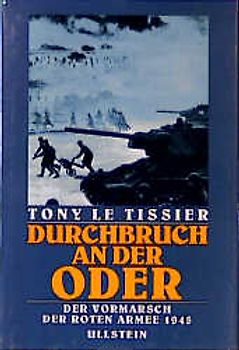 Durchbruch an der Oder. Der Vormarsch der Roten Armee 1945