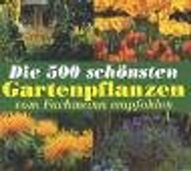 Die 500 schönsten Gartenpflanzen