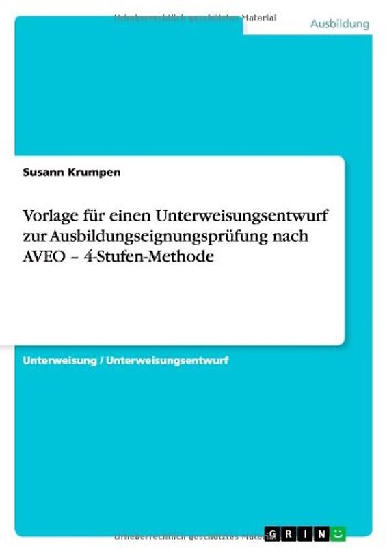 Vorlage für einen Unterweisungsentwurf zur Ausbildungseignungsprüfung nach AVEO – 4-Stufen-Methode