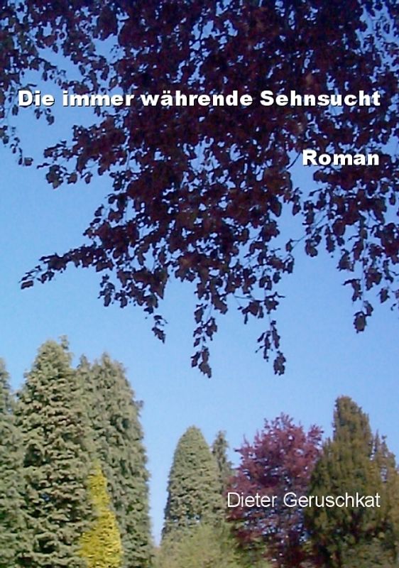 Die immer währende Sehnsucht