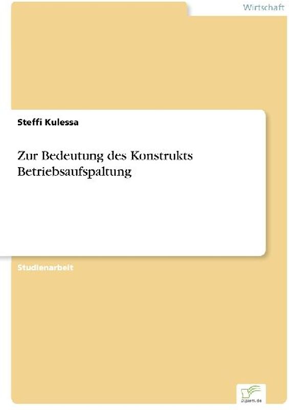 Zur Bedeutung des Konstrukts Betriebsaufspaltung