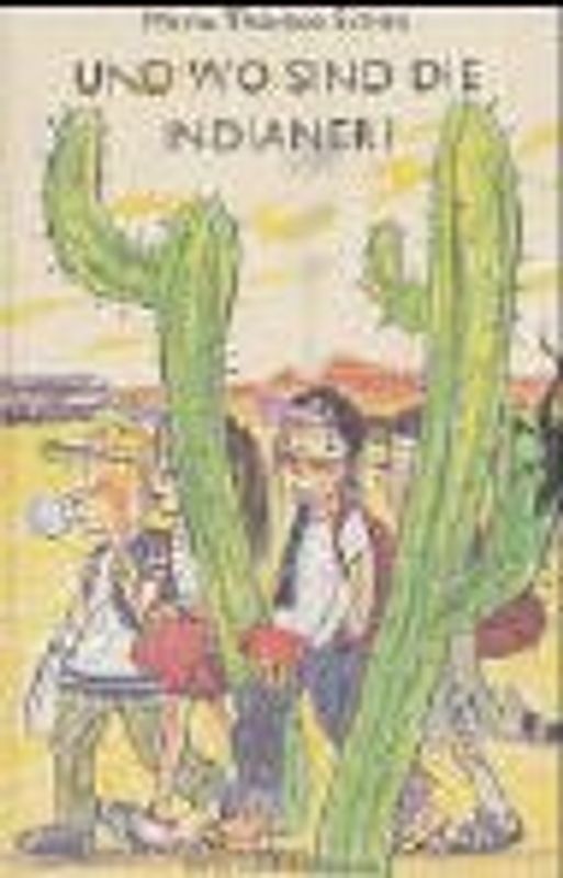 Und wo sind die Indianer?