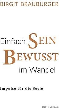 Einfach Sein Bewusst im Wandel