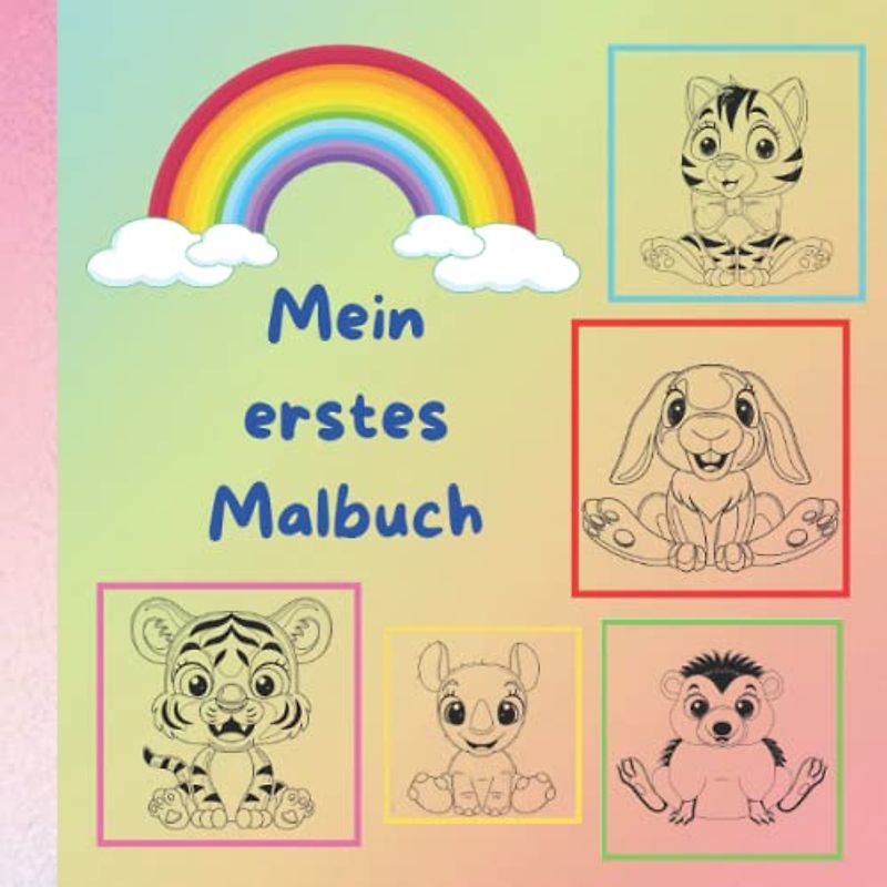 Mein erstes Malbuch: 30 süße Tierbabys zum Ausmalen von 1-3 Jahren