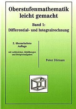 Oberstufenmathematik leicht gemacht / Differential- und Integralrechnung
