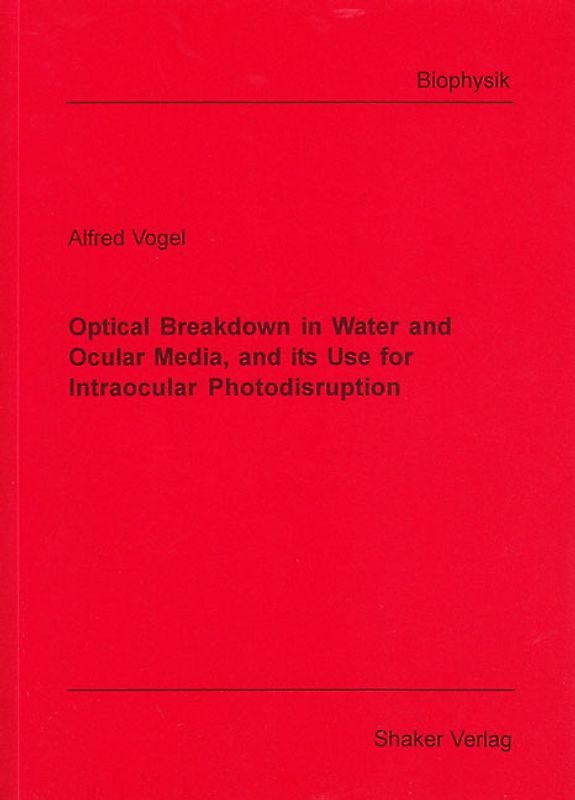 Optical Breakdown in Water and Ocular Media, and its Use for Intraocular Photodisruption