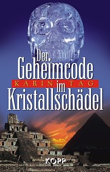 Der Geheimcode im Kristallschädel