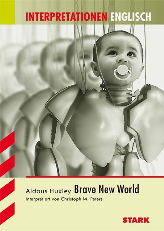 STARK Interpretationen Englisch - Huxley: Brave New World