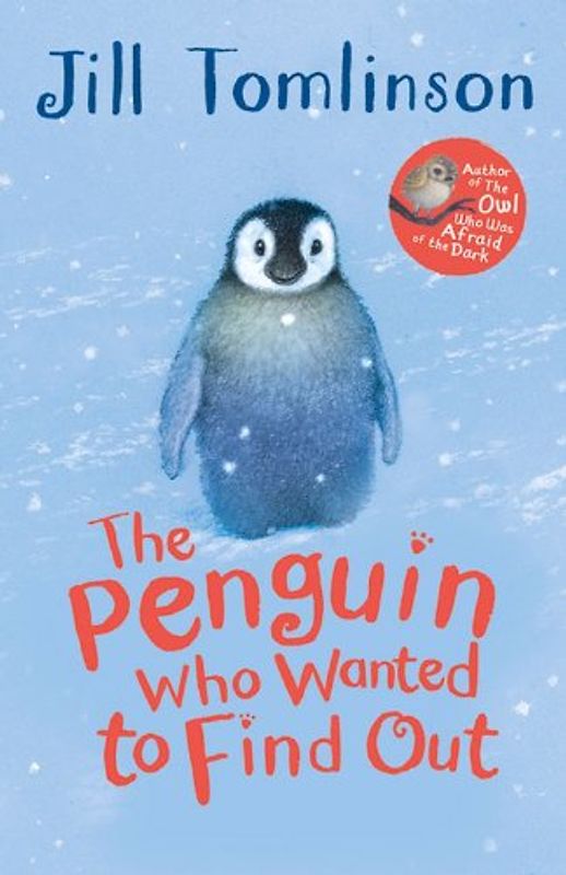 The Penguin Who Wanted to Find Out (Jill Tomlinson's Favourite Animal Tales) - Tomlinson, Jill