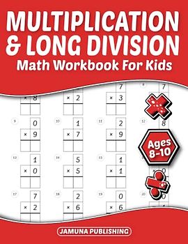 Multiplication and Long Division Math Workbook for Kids Ages 8-10: Everyday Math Practice Worksheets for 3rd and 4th Graders: 1280 Problems and Answer Key Included