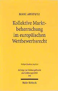 Kollektive Marktbeherrschung im europäischen Wettbewerbsrecht