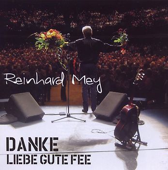 Reinhard Mey - Danke, liebe gute Fee