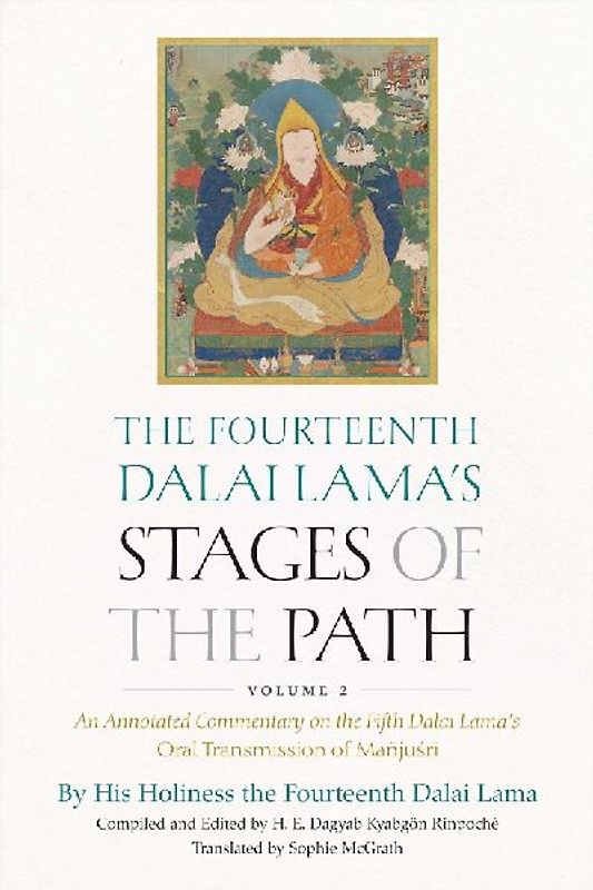 The Fourteenth Dalai Lama's Stages of the Path, Volume 2
