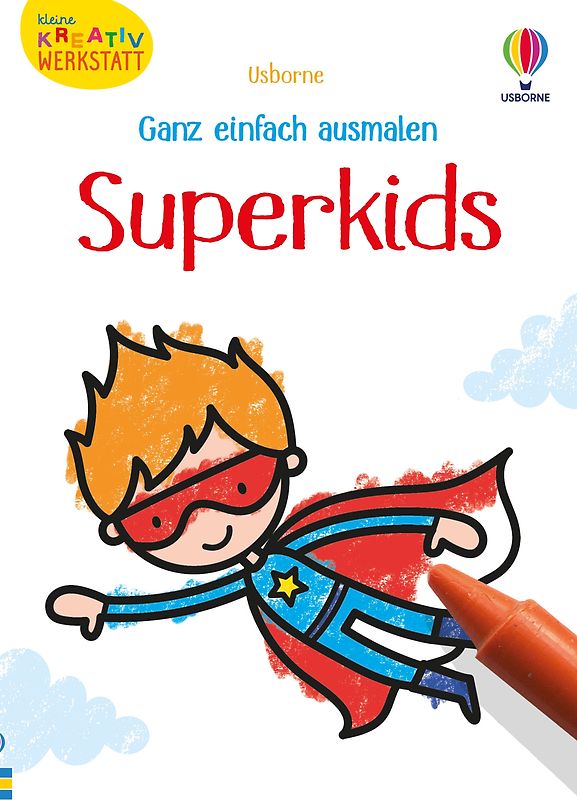 Kleine Kreativ-Werkstatt - Ganz einfach ausmalen: Superkids