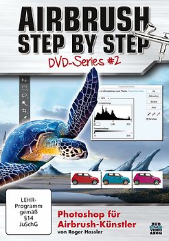 Airbrush Step by Step DVD-Series #2: Photoshop für Airbrush-Künstler - Hassler, Roger DVD
