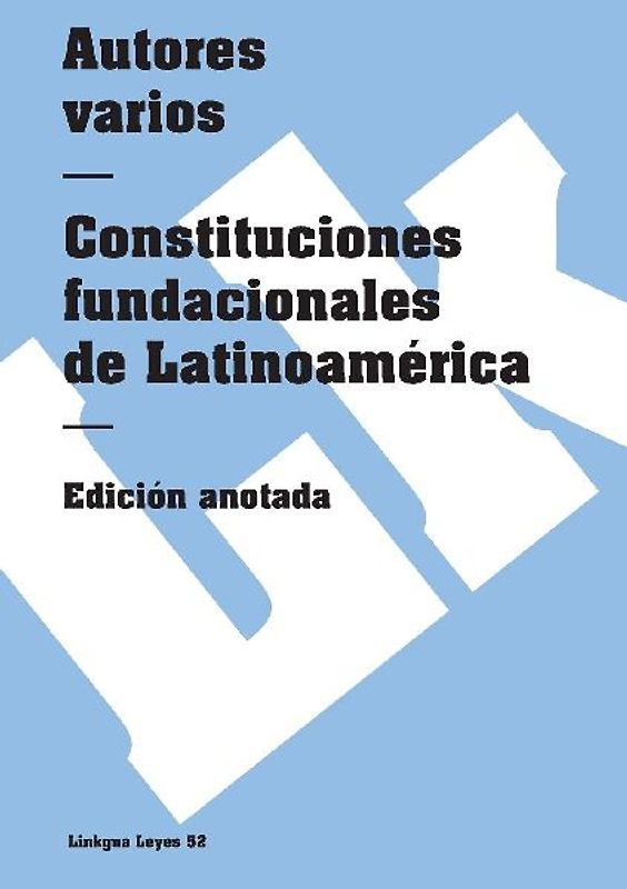 Constituciones fundacionales de Latinoamérica