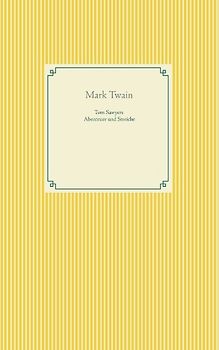 Tom Sawyers Abenteuer und Streiche