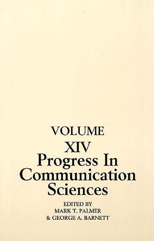 Progress in Communication Sciences, Volume 14