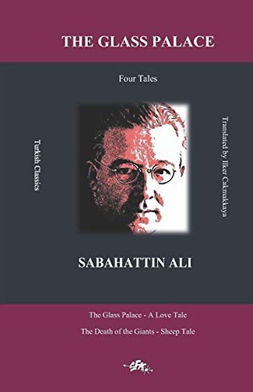 The Glass Palace: Tales: The Glass Palace - A Love Tale The Death of the Giants - Sheep Tale