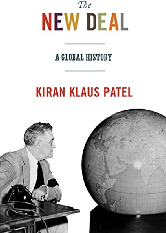 The New Deal: A Global History (America in the World, Band 21)