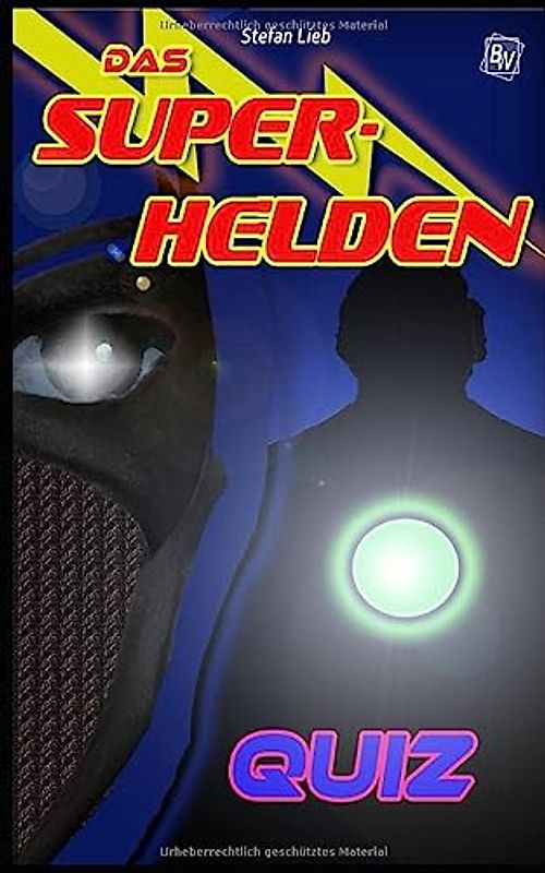 Das Superhelden-Quiz (Ratebuch, Band 2)