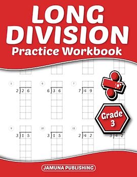 Long Division Math Workbook Grade 3: 3rd-Grade Math Practice Worksheet for Kids Ages 8-10: With 864 Problems, Exercises, and Answer Key Included