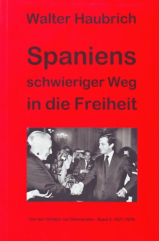 Spaniens schwieriger Weg in die Freiheit. Von der Diktatur zur Demokratie