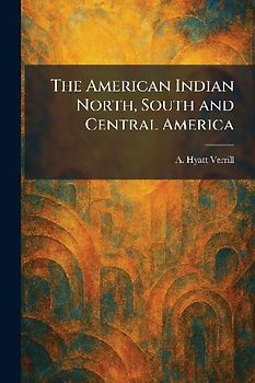 The American Indian North, South and Central America