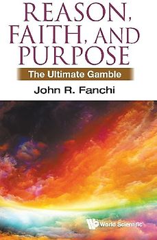 REASON, FAITH, AND PURPOSE